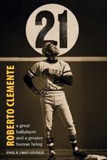 Roberto Clemente: A great ballplayer and a greater human being