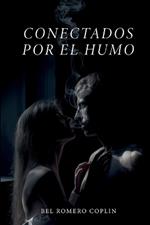 Conectados por el humo