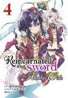 Reincarnated as a Sword: Another Wish (Manga) Vol. 4