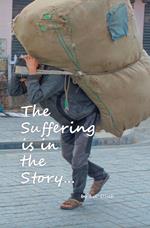 The Suffering is in the Story
