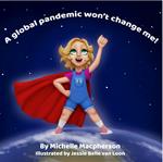 A global pandemic won't change me!