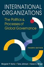 International Organizations: The Politics & Processes of Global Governance
