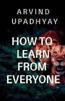 how to learn from everyone