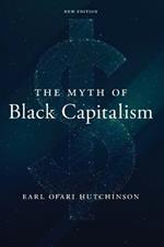 The Myth of Black Capitalism: New Edition