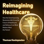 Reimagining Healthcare