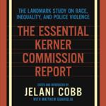 The Essential Kerner Commission Report