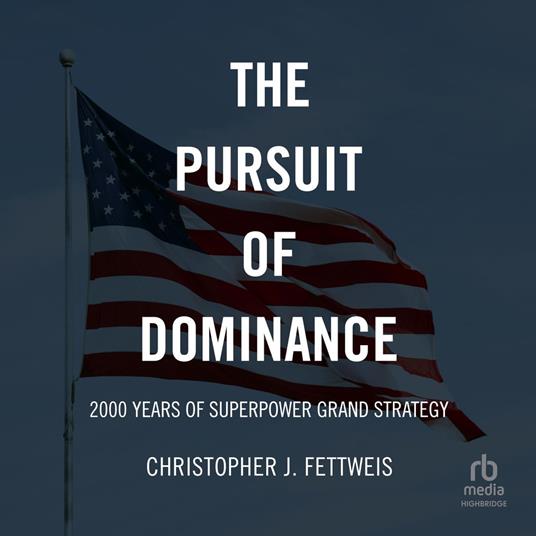 The Pursuit of Dominance