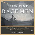 Reluctant Race Men