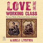 Love and the Working Class