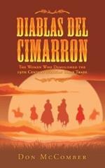 Diablas Del Cimarron: The Women Who Demolished the 19Th Century Mexican Slave Trade