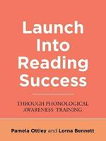 Launch into Reading Success: Through Phonological Awareness Training