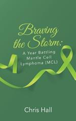 Braving the Storm: A Year Battling Mantle Cell Lymphoma (MCL)