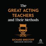 The Great Acting Teachers and Their Methods