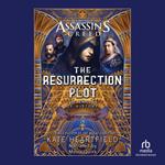 Assassin's Creed: The Resurrection Plot