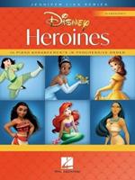 Disney Heroines: Jennifer Lin Series - 10 Piano Arrangements in Progressive Order