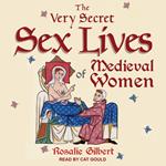 The Very Secret Sex Lives of Medieval Women