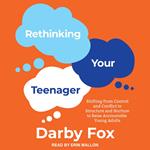 Rethinking Your Teenager