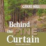 Behind the Pine Curtain