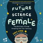 The Future of Science is Female