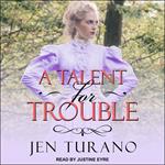 A Talent for Trouble