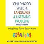 Childhood Speech, Language, and Listening Problems, 3rd Edition