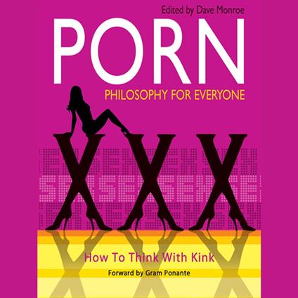 Porn - Philosophy for Everyone