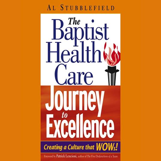 The Baptist Health Care Journey to Excellence