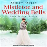 Mistletoe and Wedding Bells