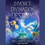 Divorce, Divination and…Destiny?