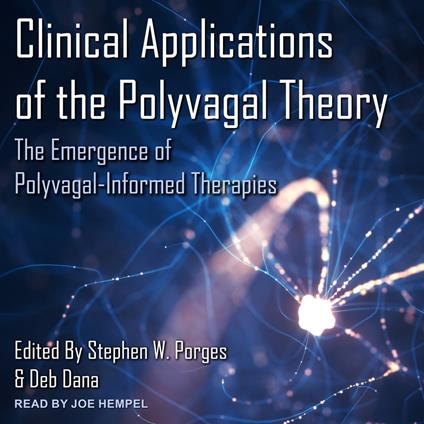 Clinical Applications of the Polyvagal Theory