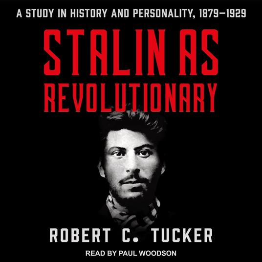 Stalin as Revolutionary 1879-1929