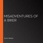 Misadventures of a Biker