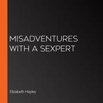 Misadventures with a Sexpert