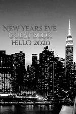 New Years Eve Iconic Manhattan Night Skyline Hello 2020 blank guest book: New Years Eve Iconic Manhattan Night Skyline Hello 2020 Blank guest book