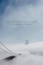 celebration of life Remembrance blank page journal golden gate Bridge San Francisco: celebration of life Remembrance journal golden gate Bridge San Francisco