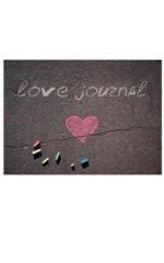 Love chalk valentine's blank journal: Love chalk Journal