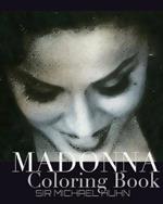 Madonna Iconic Portrait coloring book Sir Michael Huhn: Madonna Portrait coloring book