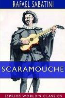 Scaramouche (Esprios Classics): A Romance of the French Revolution