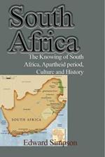 South Africa: The Knowing of South Africa, Apartheid period, Culture and History