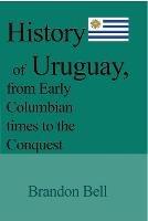 History of Uruguay, from Early Columbian times to the Conquest: 1811-20, The Great War, Artigas's Revolution, 1843-52, The Society