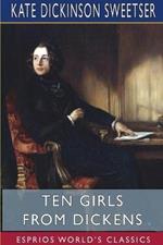 Ten Girls from Dickens (Esprios Classics): Illustrated by George Alfred Williams