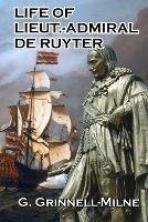 Life of Lieut.-Admiral de Ruyter