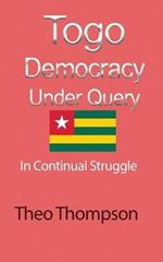 Togo Democracy Under Query: In Continual Struggle