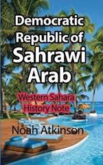 Democratic Republic of Sahrawi Arab: Killings of the past, and Present Crisis