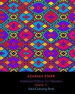 Arabesque Patterns For Relaxation Volume 11: Adult Colouring Book