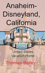 Anaheim-Disneyland, California: United States Vacation Home