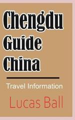 Chengdu Guide, China: Travel Information