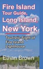 Fire Island Tour Guide, Long Island, New York