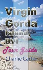 Virgin Gorda Island, BVI: Tour Guide