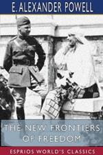 The New Frontiers of Freedom (Esprios Classics): From the Alps to the Aegean